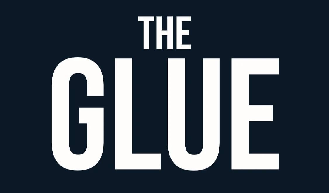 The Real Reason I Wrote The Glue